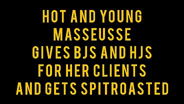 Hot And Young Masseusse Gives Bjs And Hjs And Gets